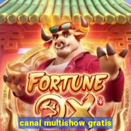 canal multishow gratis